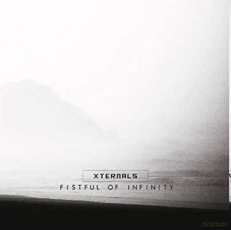 Xternals: Fistfull Of Infinity [CD]