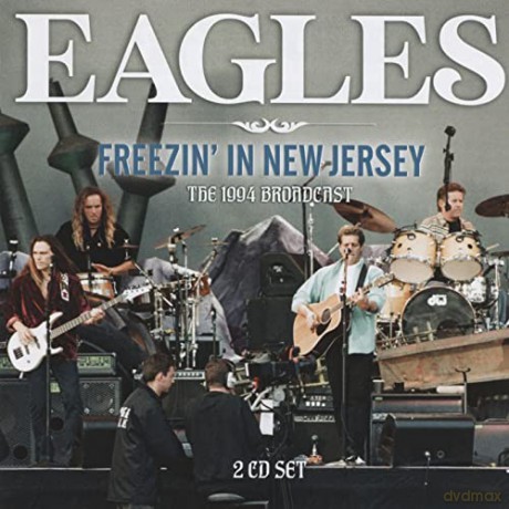 Eagles: Freezin In New Jersey [2CD]