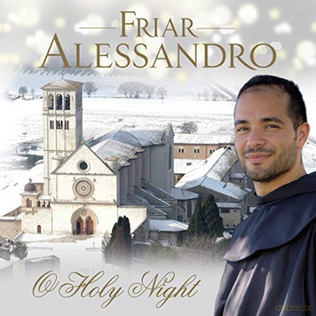 Frate Alessandro: Friar Alessandro: O Holy Night [CD]