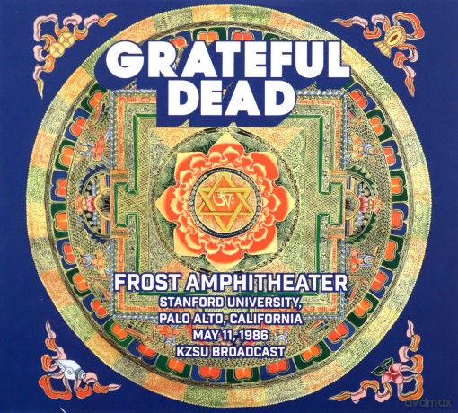 Grateful Dead: Frost Ampitheatre. Stanford University. Palo Alto. California. May 11. 1986. Kzsu Broadcast [2CD]