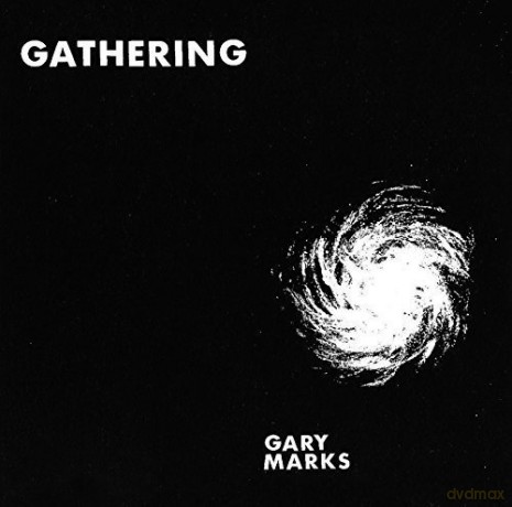 Gary Marks: Gathering [CD]