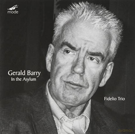 Fidelio Trio: Gerald Barry: In The Asylum [CD]