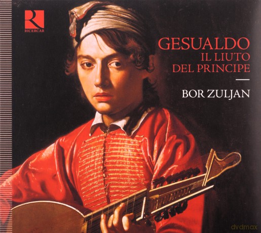 Bor Zuljan: Gesualdo: Il Liuto Del Principe [CD]
