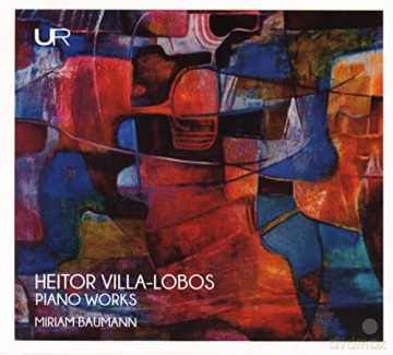 Miriam Baumann: Heitor Villa-Lobos: Piano Works [CD]