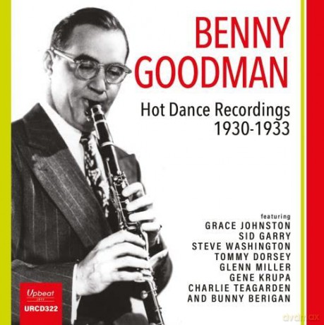 Benny Goodman: Hot Dance Recordings 1930-1933 [CD]