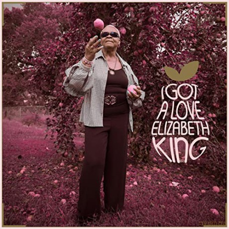 Elizabeth King: I Got A Love [CD]