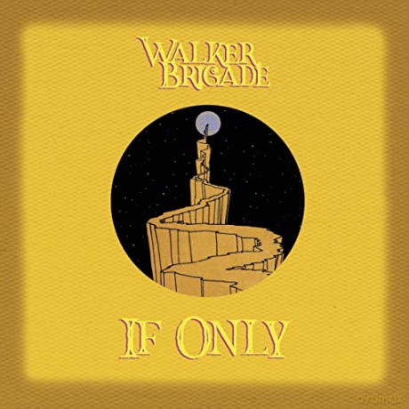 Walker Brigade: If Only [CD]