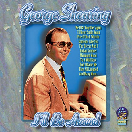 George Shearing Quintet: Ill Be Around [CD]