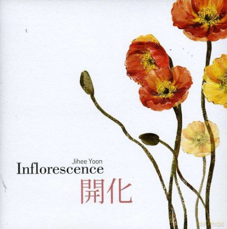Ji Hee Yoon: Inflorescence [CD]