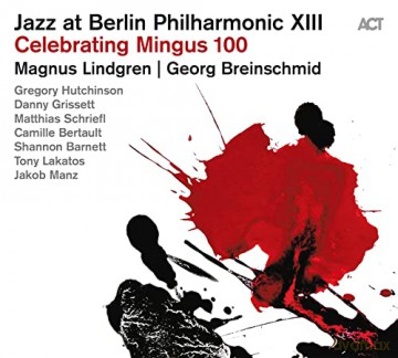 Jazz At Berlin Philharmonic Xiii: Celebrating Mingus 100 [CD]