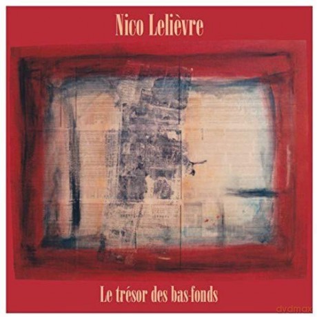 Nico Lelievre: Le Tresor Des Bas Fonds [CD]
