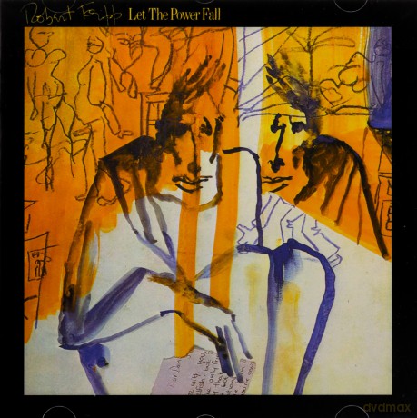 Robert Fripp: Let The Power Fall [CD]