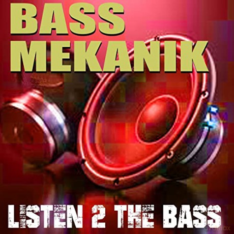 Bass Mekanik: Listen To The Bass [CD]