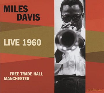 Miles Davis: Live 1960: Manchester Free Trade Hall [2CD]