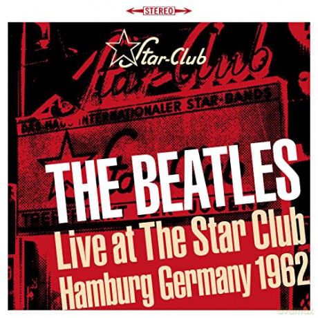 Beatles: Live At The Star Club. Hamburg Germany. 1962 [CD]