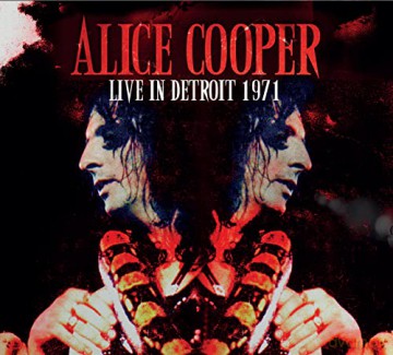 Alice Cooper: Live In Detroit 1971 [CD]