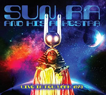 Sun Ra And His Arkestra: Live In New York 1973 [2CD]