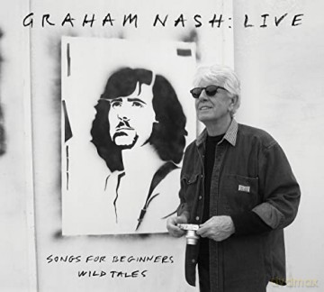 Graham Nash: Live: Songs For Beginners / Wild Tales [CD]