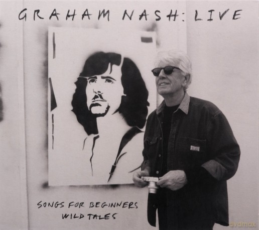 Graham Nash: Live: Songs For Beginners / Wild Tales [CD]