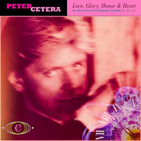 Peter Cetera: Love. Glory. Honor & Heart: The Complete Full Moon & Warner Bros. Recordings 1981-1992 [6CD]