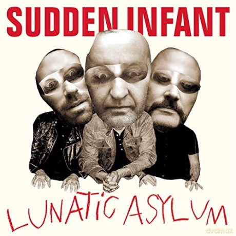 Sudden Infant: Lunatic Asylum [CD]