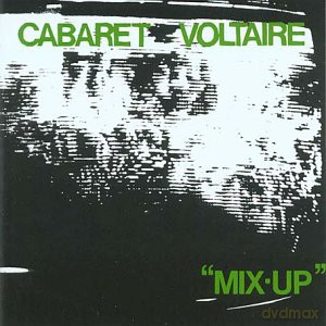 Cabaret Voltaire: Mix Up [CD]