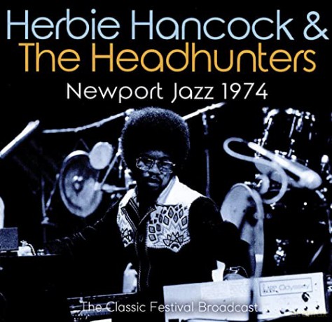 Herbie Hancock: Newport Jazz 1974 [CD]