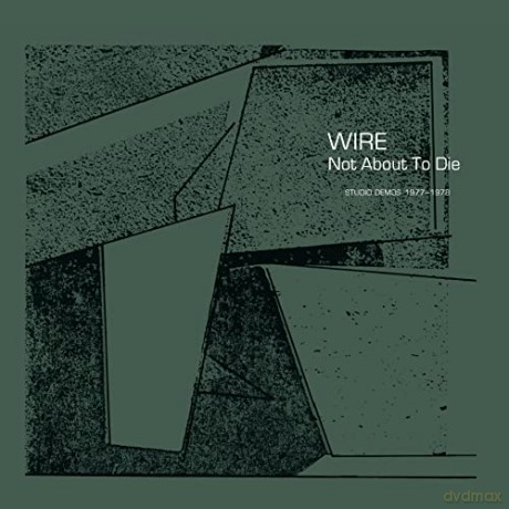 Wire: Not About To Die [CD]
