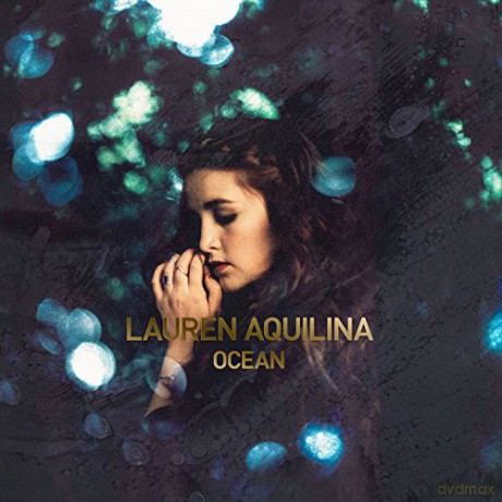 Lauren Aquilina: Ocean [CD]