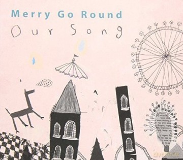 Merry Go Round: Our Song [CD]