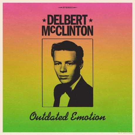 Delbert Mcclinton: Outdated Emotion [CD]