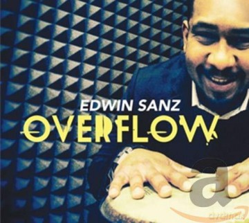 Edwin Sanz: Overflow [CD]