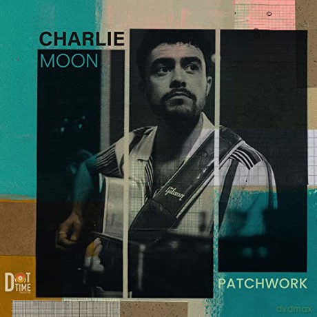 Charlie Moon: Patchwork [CD]