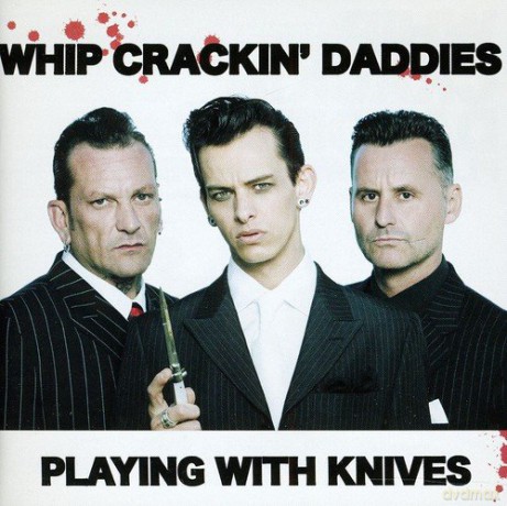 Whip Crackin Daddies: Playing With Knives [CD]