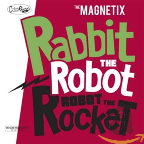 Magnetix: Rabbit The Robot - Robot The Rocket [CD]