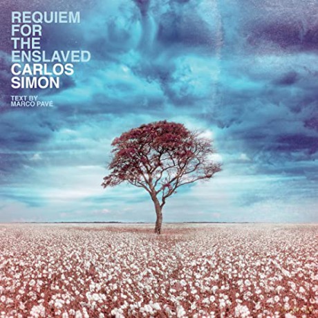 Carlos Simon: Requiem For The Enslaved [CD]