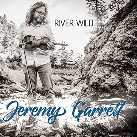 Jeremy Garrell: River Wild [CD]