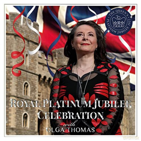 Royal Platinum Jubilee Celebration With Olga Thomas [CD]
