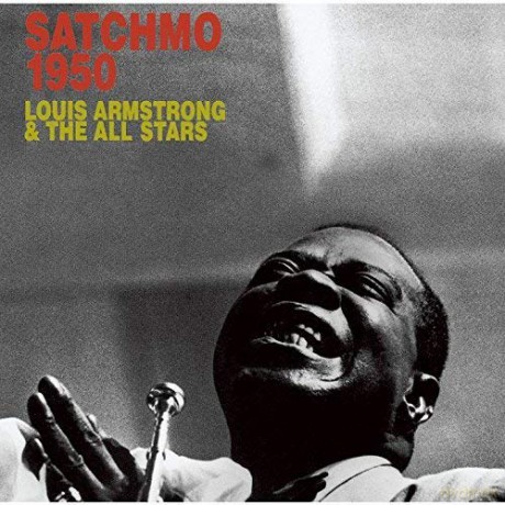Louis Armstrong: Satchmo All-Stars In 1950 [CD]