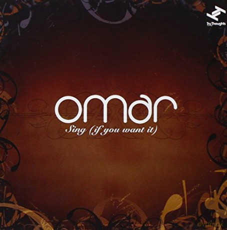 Omar: Sing (If You Want It) [CD]
