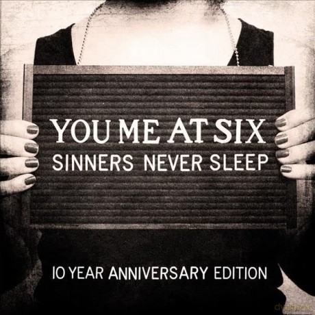 You Me At Six: Sinners Never Sleep (10th Anniversary) [3CD]