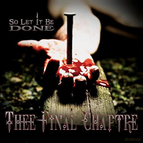Thee Final Chaptre: So Let It Be Done [CD]