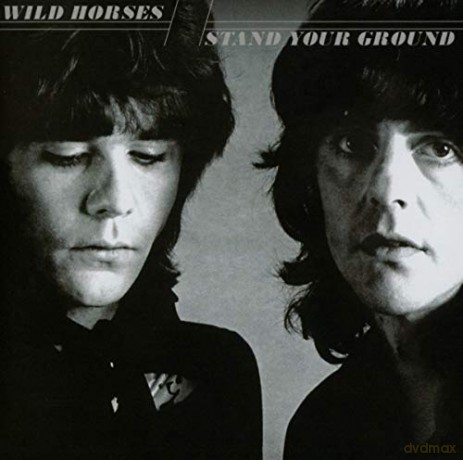 Wild Horses: Stand Your Ground [CD]