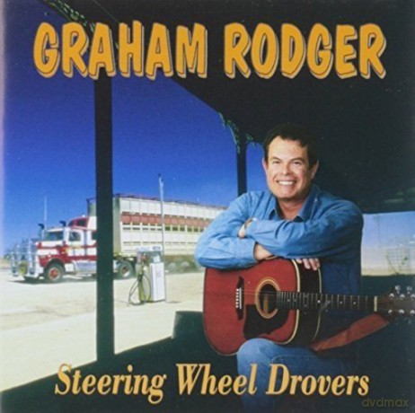 Graham Rodger: Steering Wheel Drovers [CD]