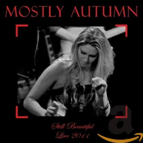 Mostly Autumn: Still Beautiful - Live 2011 [2CD]