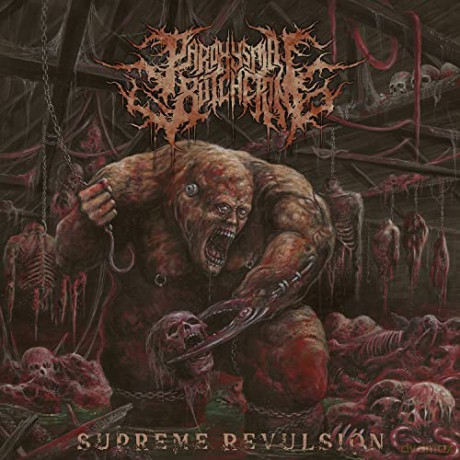 Paroxysmal Butchering: Supreme Revulsion [CD]