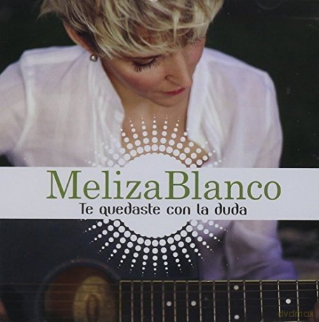 Meliza Blanco: Te Quedaste Con La Duda [CD]