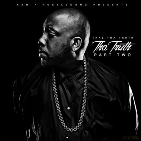 Trae Tha Truth: Tha Truth Part Two [CD]