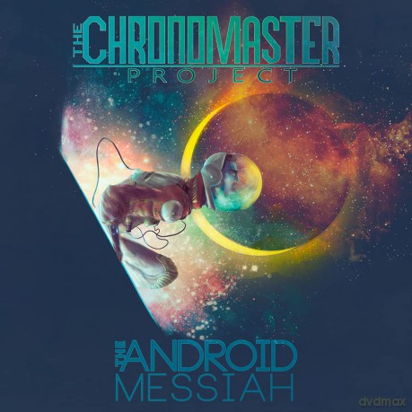 Chronomaster Project: The Android Messiah [CD]
