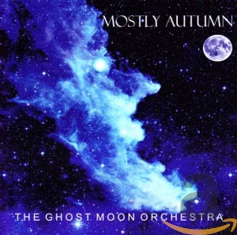 Mostly Autumn: The Ghost Moon Orchestra [CD]